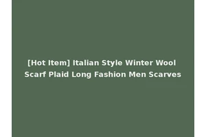 [Hot Item] Italian Style Winter Wool Scarf Plaid Long Fashion Men Scarves