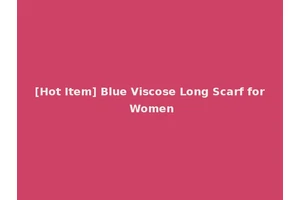 [Hot Item] Blue Viscose Long Scarf for Women