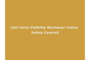 [Hot Item] Visibility Workwear Cotton Safety Coverall
