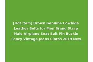 [Hot Item] Brown Genuine Cowhide Leather Belts for Men Brand Strap Male Airplane Seat Belt Pin Buckle Fancy Vintage Jeans Cintos 2019 New