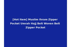 [Hot Item] Muslim Ihram Zipper Pocket Umrah Hajj Belt Woven Belt Zipper Pocket