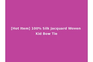 [Hot Item] 100% Silk Jacquard Woven Kid Bow Tie