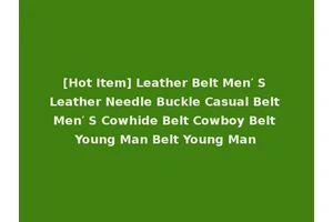 [Hot Item] Leather Belt Men′ S Leather Needle Buckle Casual Belt Men′ S Cowhide Belt Cowboy Belt Young Man Belt Young Man