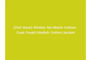 [Hot Item] Winter No-Wash Cotton Coat Small Stylish Cotton Jacket