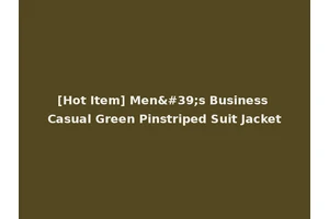 [Hot Item] Men's Business Casual Green Pinstriped Suit Jacket