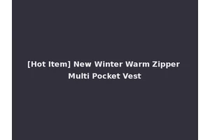 [Hot Item] New Winter Warm Zipper Multi Pocket Vest