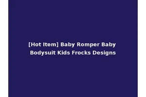 [Hot Item] Baby Romper Baby Bodysuit Kids Frocks Designs