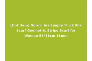[Hot Item] Nordic Ins Simple Thick Silk Scarf Geometric Stripe Scarf for Women 58*58cm 18mm
