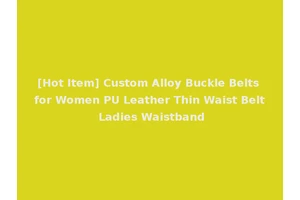 [Hot Item] Custom Alloy Buckle Belts for Women PU Leather Thin Waist Belt Ladies Waistband