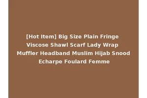 [Hot Item] Big Size Plain Fringe Viscose Shawl Scarf Lady Wrap Muffler Headband Muslim Hijab Snood Echarpe Foulard Femme