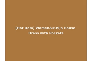 [Hot Item] Women's House Dress with Pockets