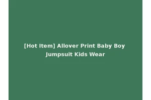 [Hot Item] Allover Print Baby Boy Jumpsuit Kids Wear