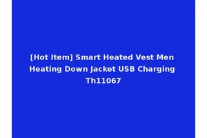 [Hot Item] Smart Heated Vest Men Heating Down Jacket USB Charging Th11067