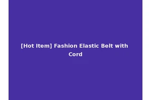 [Hot Item] Fashion Elastic Belt with Cord