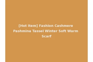 [Hot Item] Fashion Cashmere Pashmina Tassel Winter Soft Warm Scarf