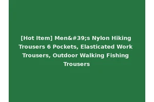 [Hot Item] Men's Nylon Hiking Trousers 6 Pockets, Elasticated Work Trousers, Outdoor Walking Fishing Trousers