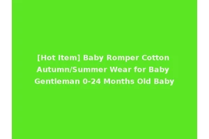 [Hot Item] Baby Romper Cotton Autumn/Summer Wear for Baby Gentleman 0-24 Months Old Baby