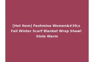 [Hot Item] Pashmina Women's Fall Winter Scarf Blanket Wrap Shawl Stole Warm