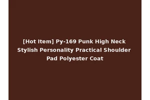 [Hot Item] Py-169 Punk High Neck Stylish Personality Practical Shoulder Pad Polyester Coat