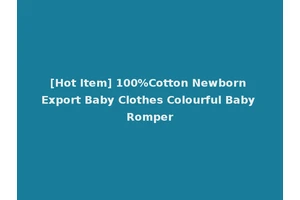 [Hot Item] 100%Cotton Newborn Export Baby Clothes Colourful Baby Romper