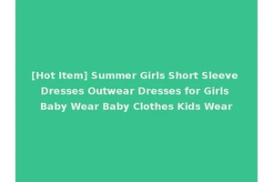 [Hot Item] Summer Girls Short Sleeve Dresses Outwear Dresses for Girls Baby Wear Baby Clothes Kids Wear