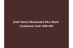[Hot Item] Women's Wool Cashmere Suit (BM-09)