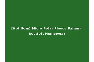 [Hot Item] Micro Polar Fleece Pajama Set Soft Homewear