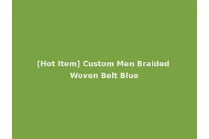 [Hot Item] Custom Men Braided Woven Belt Blue