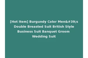 [Hot Item] Burgundy Color Men's Double Breasted Suit British Style Business Suit Banquet Groom Wedding Suit