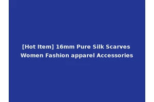 [Hot Item] 16mm Pure Silk Scarves Women Fashion apparel Accessories