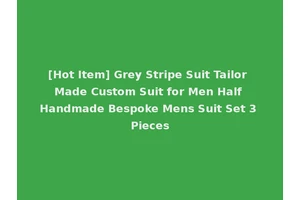 [Hot Item] Grey Stripe Suit Tailor Made Custom Suit for Men Half Handmade Bespoke Mens Suit Set 3 Pieces