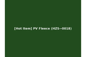[Hot Item] PV Fleece (HZS--0018)