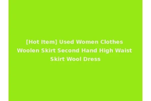 [Hot Item] Used Women Clothes Woolen Skirt Second Hand High Waist Skirt Wool Dress