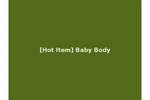 [Hot Item] Baby Body