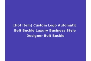 [Hot Item] Custom Logo Automatic Belt Buckle Luxury Business Style Designer Belt Buckle