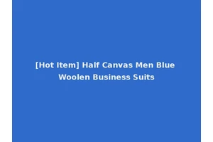 [Hot Item] Half Canvas Men Blue Woolen Business Suits