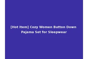[Hot Item] Cozy Women Button Down Pajama Set for Sleepwear