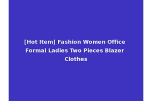 [Hot Item] Fashion Women Office Formal Ladies Two Pieces Blazer Clothes