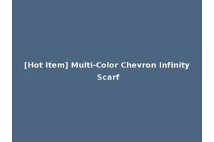 [Hot Item] Multi-Color Chevron Infinity Scarf