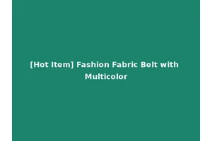 [Hot Item] Fashion Fabric Belt with Multicolor