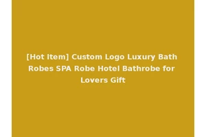 [Hot Item] Custom Logo Luxury Bath Robes SPA Robe Hotel Bathrobe for Lovers Gift