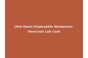 [Hot Item] Disposable Nonwoven Overcoat Lab Coat