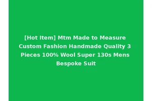 [Hot Item] Mtm Made to Measure Custom Fashion Handmade Quality 3 Pieces 100% Wool Super 130s Mens Bespoke Suit
