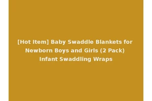 [Hot Item] Baby Swaddle Blankets for Newborn Boys and Girls (2 Pack) Infant Swaddling Wraps