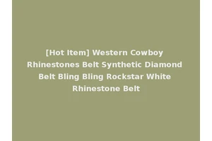 [Hot Item] Western Cowboy Rhinestones Belt Synthetic Diamond Belt Bling Bling Rockstar White Rhinestone Belt