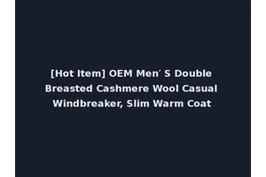 [Hot Item] OEM Men′ S Double Breasted Cashmere Wool Casual Windbreaker, Slim Warm Coat