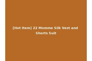 [Hot Item] 22 Momme Silk Vest and Shorts Suit