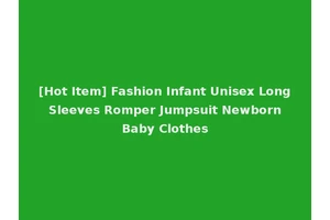 [Hot Item] Fashion Infant Unisex Long Sleeves Romper Jumpsuit Newborn Baby Clothes