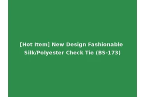 [Hot Item] New Design Fashionable Silk/Polyester Check Tie (BS-173)