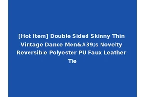 [Hot Item] Double Sided Skinny Thin Vintage Dance Men's Novelty Reversible Polyester PU Faux Leather Tie